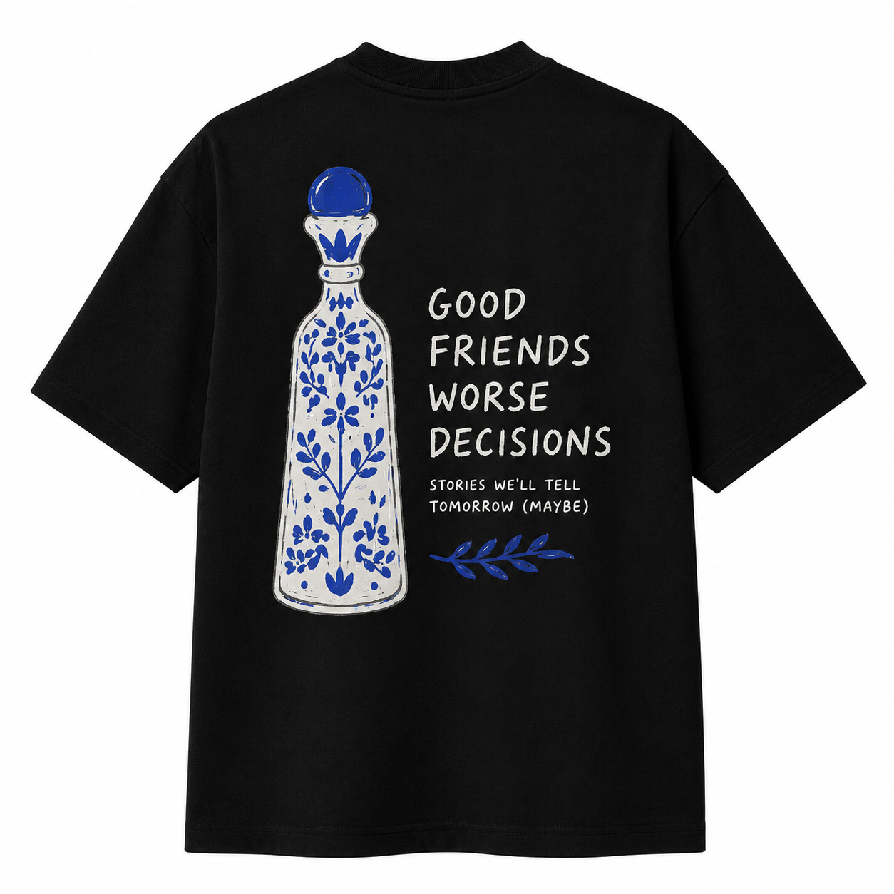 Worse decisions T-SHIRT