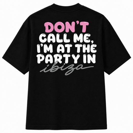 Dont´t call me T-SHIRT