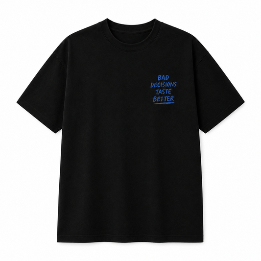 Bad Desicions T-SHIRT